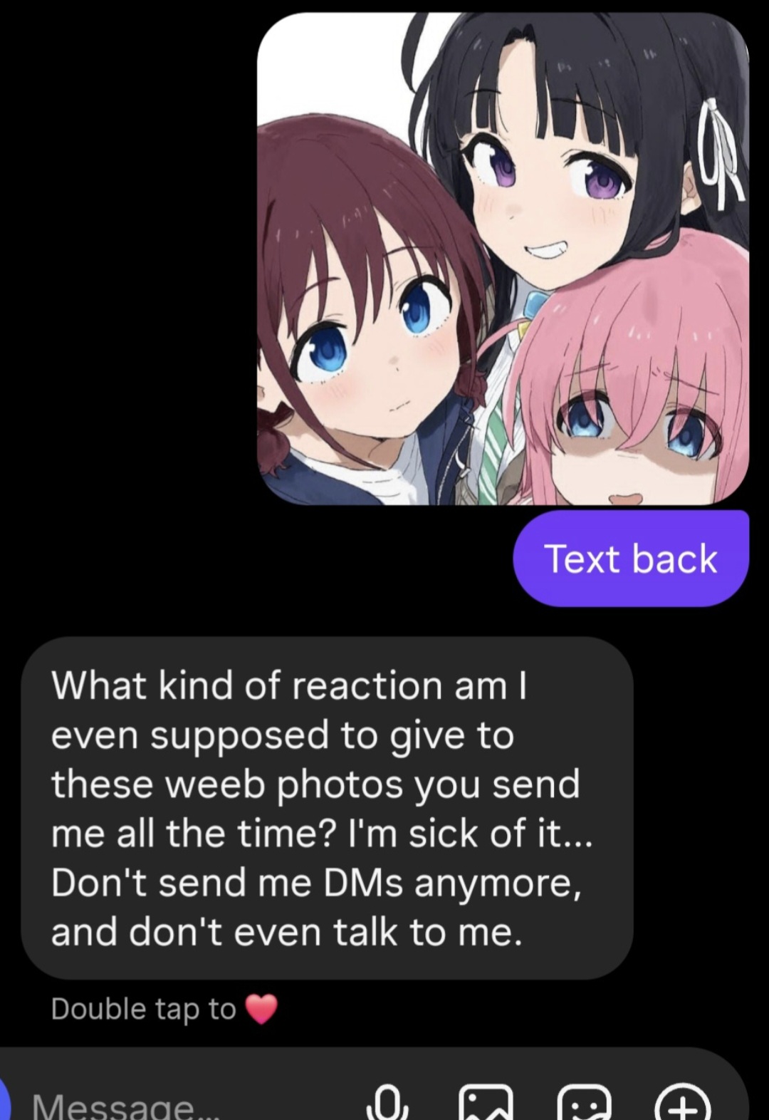 My friend told me not to text anymore. What do...?